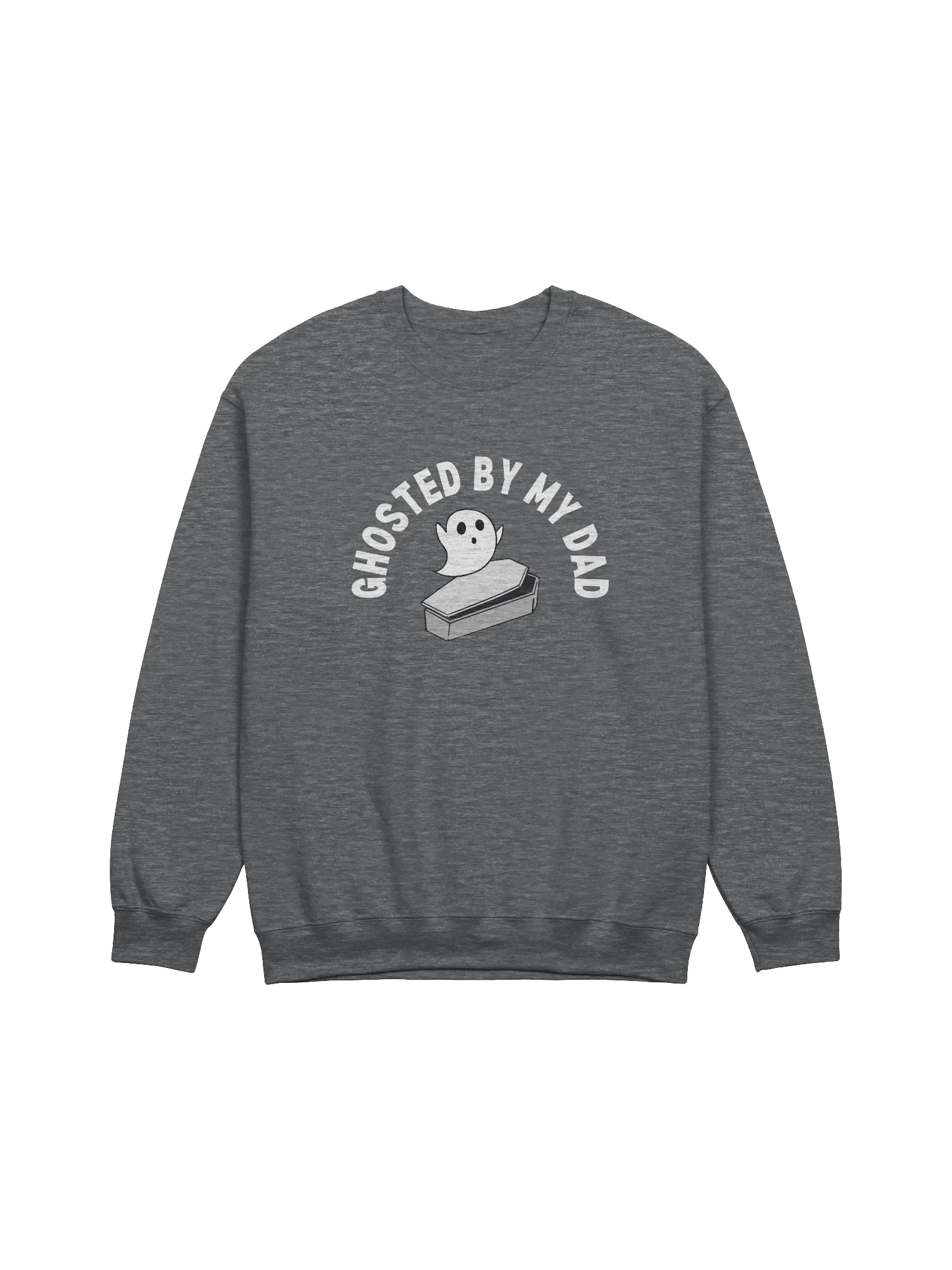 Ghosted By My Dad Sweatshirt product image (1)