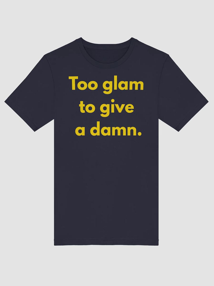 Too Glam to Care What They Say product image (1)