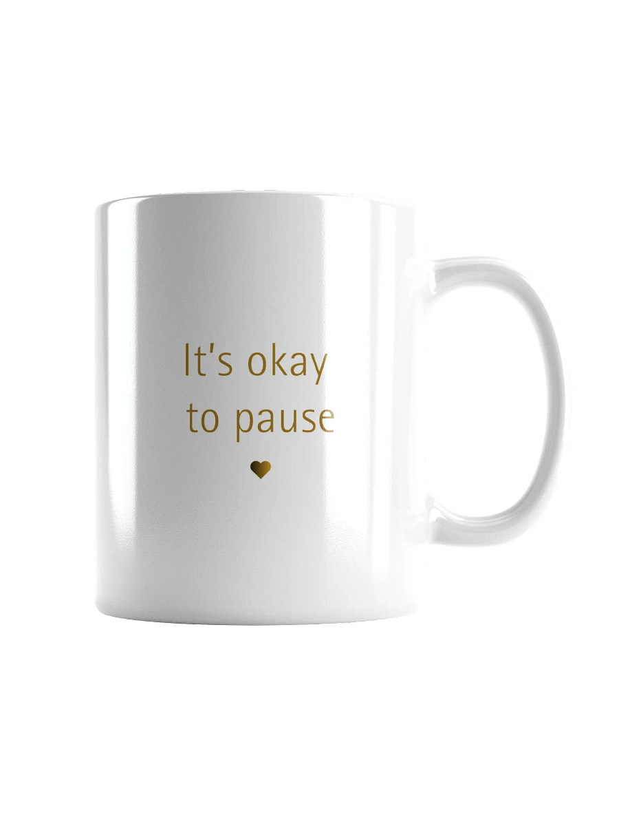 It’s Okay to Pause – Minimalist Self-Care Mug product image (1)