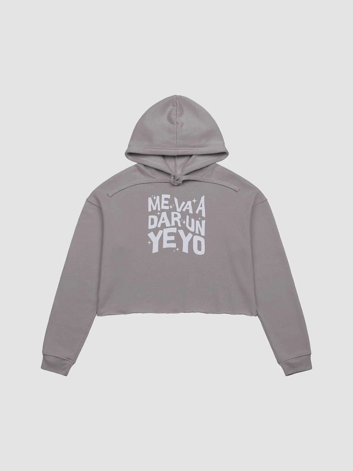 Me Va a Dar un Yeyo Crop Hoodie product image (1)