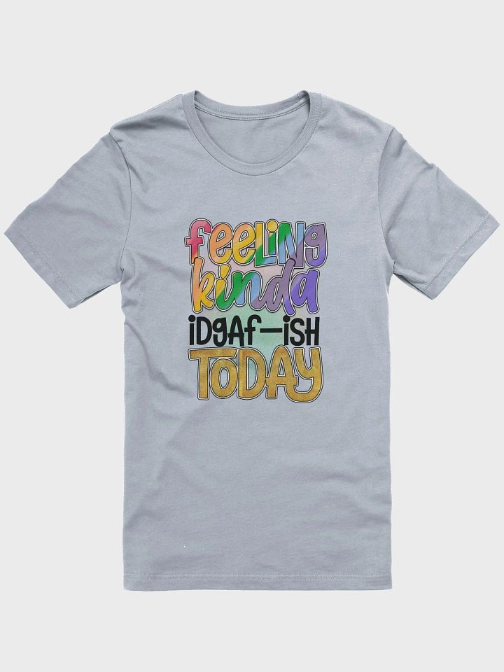 IDGAF-Ish Tee product image (1)