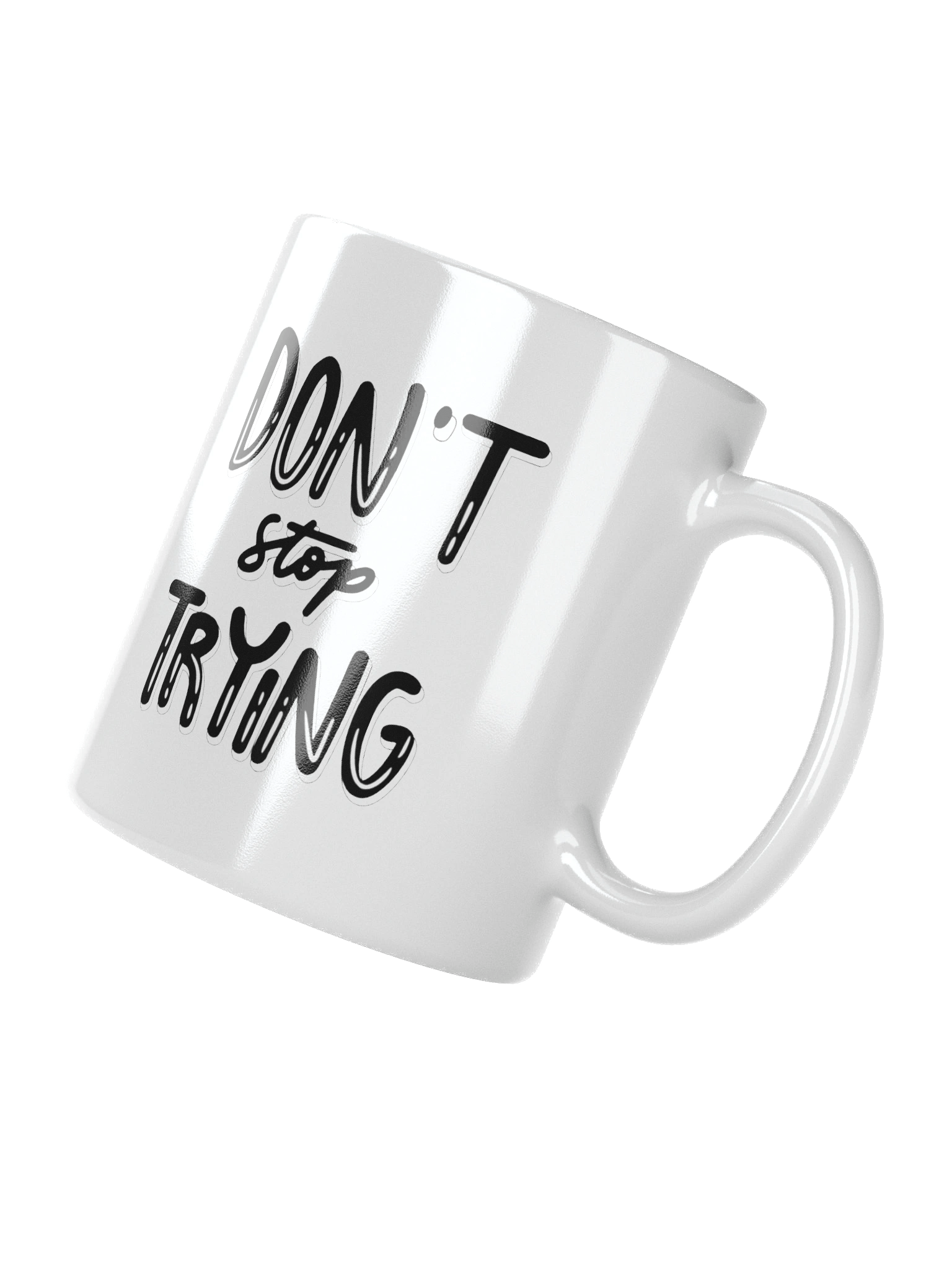 Don't Stop Trying White Glossy Mug product image (3)