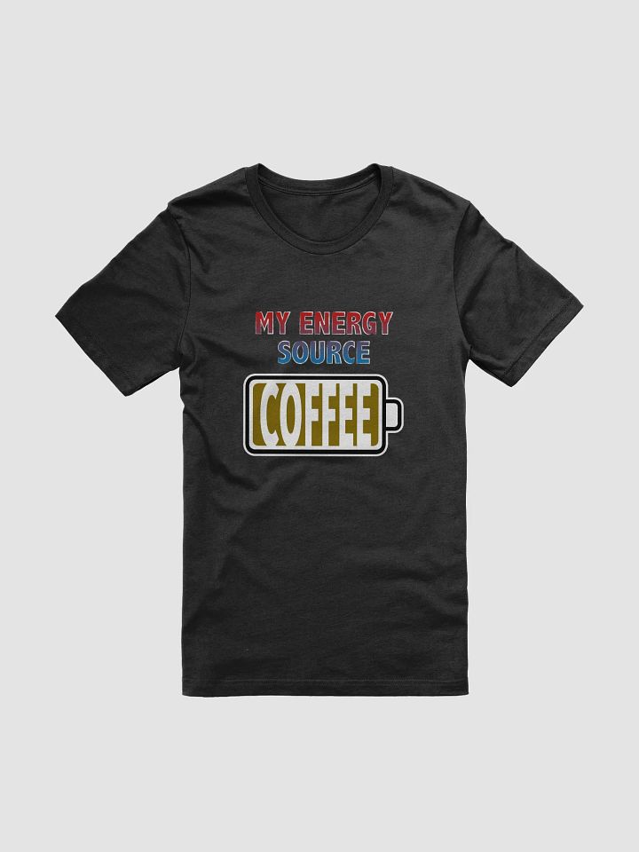 Coffee is My Energy Source T-Shirt product image (1)