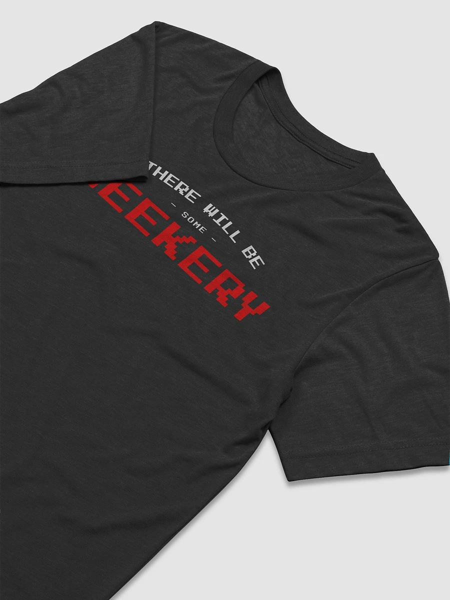 There will be geekery (Tri-blend Tee) product image (3)