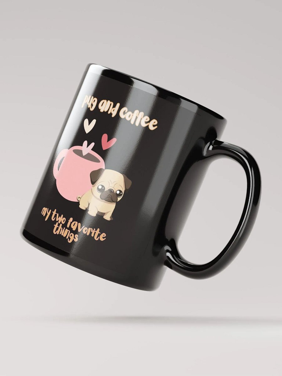 Pug and Coffee My Two Favorite Things Mug product image (2)