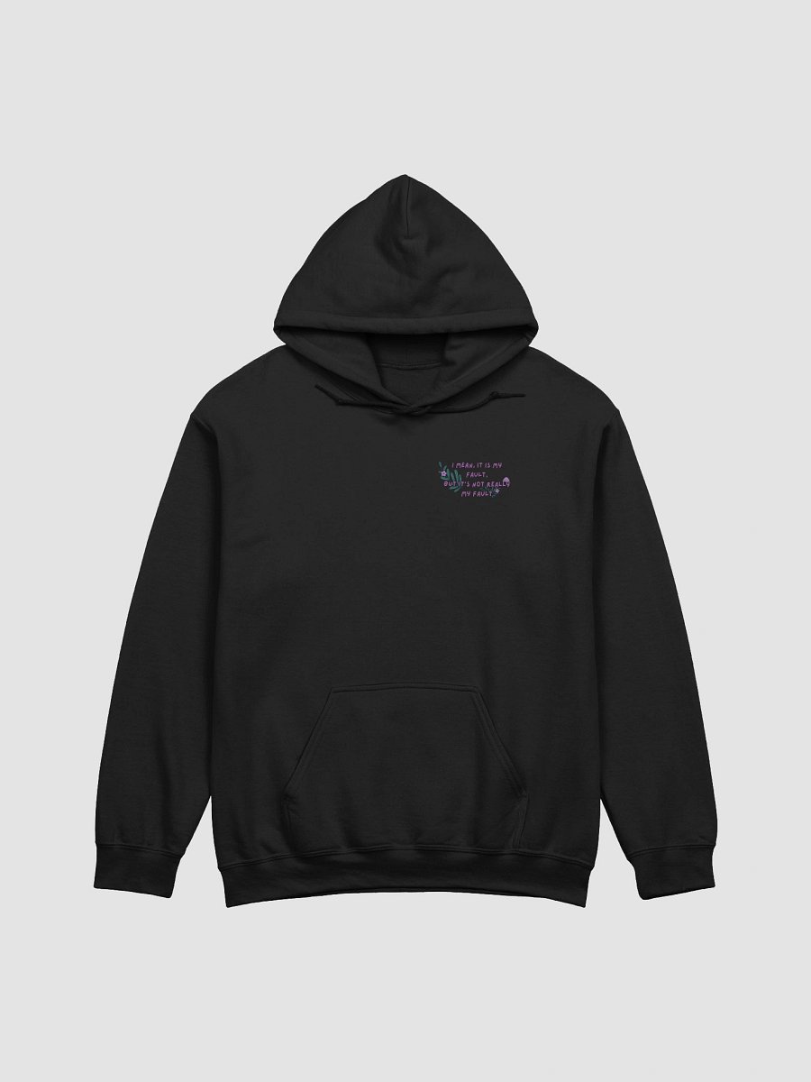 It's not really my fault Hoodie product image (3)