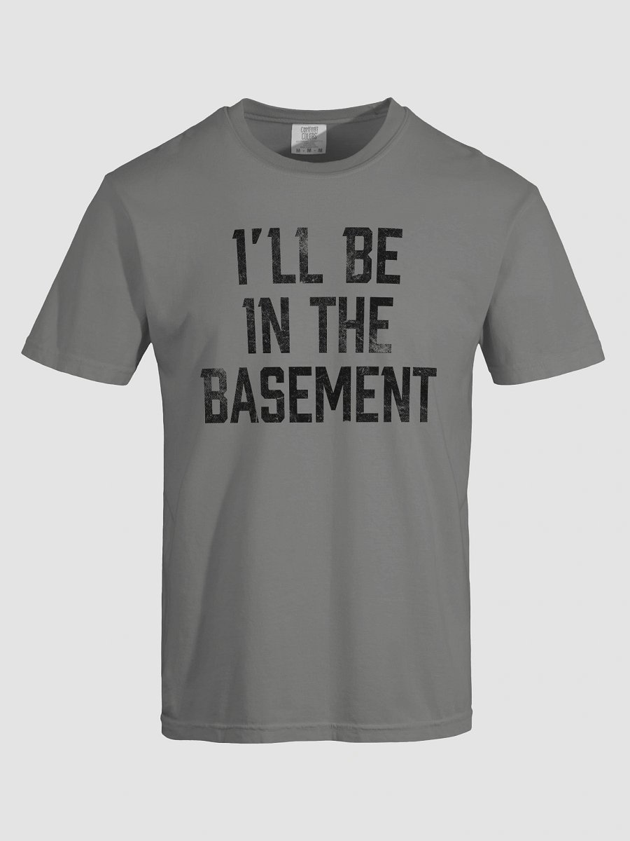 i'll be in the basement t shirt product image (7)