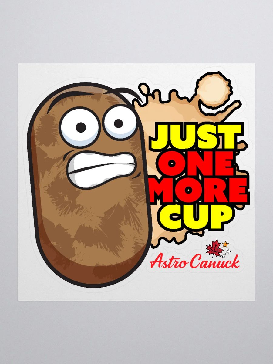Just One More Cup - Sticker product image (3)