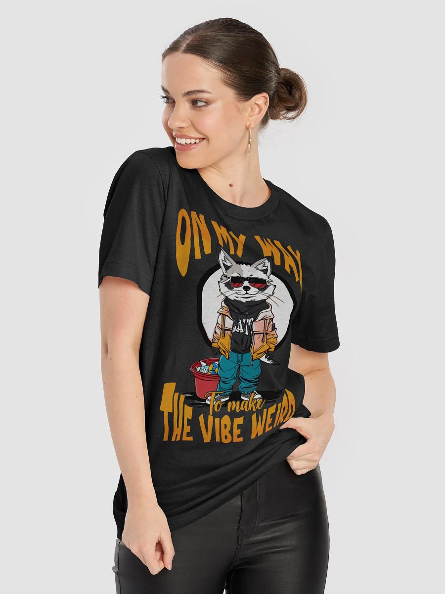 On My Way To Make The Vibe Weird T-shirt product image (8)
