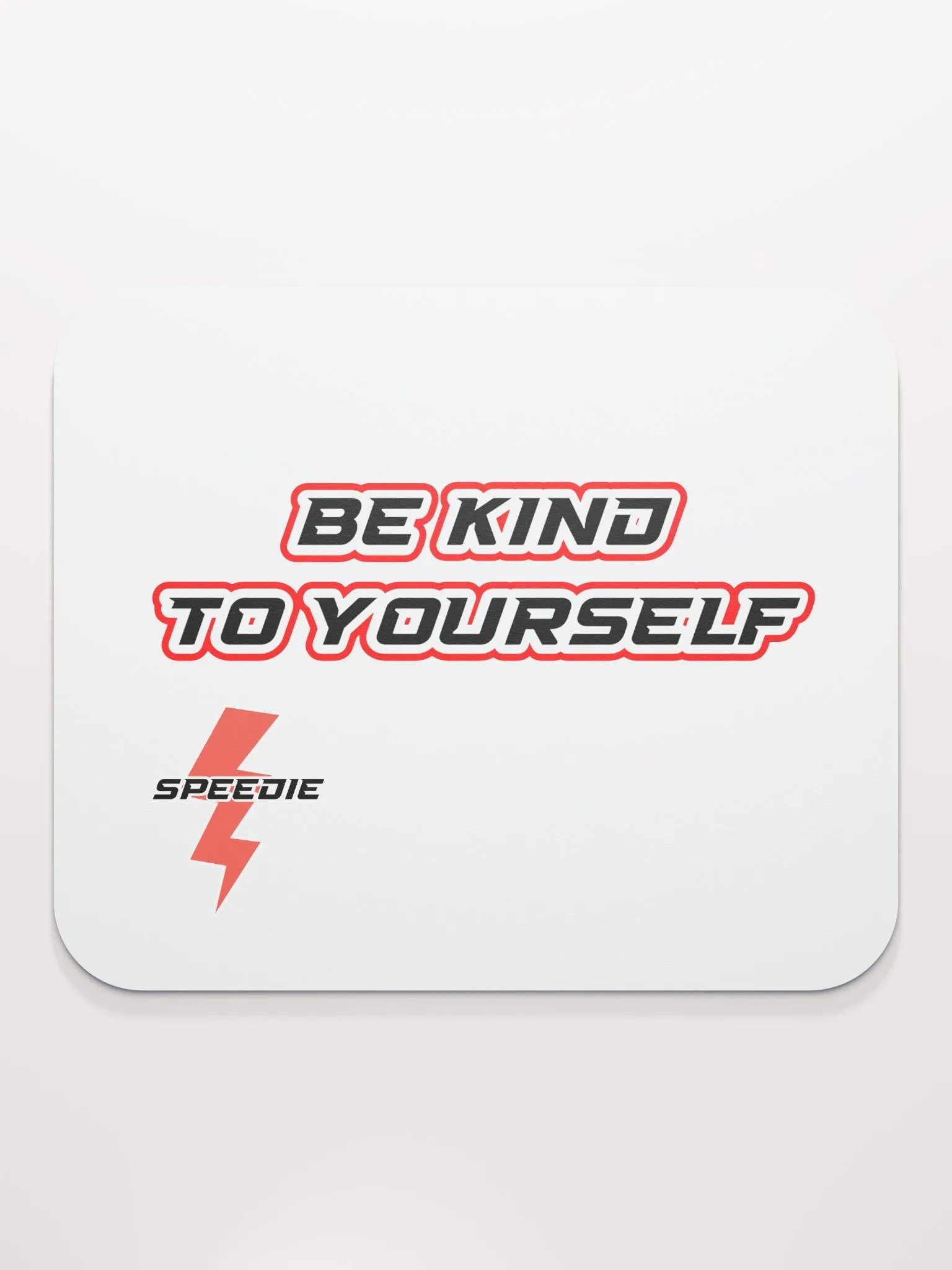 Be Kind To Yourself Mousepad product image (2)