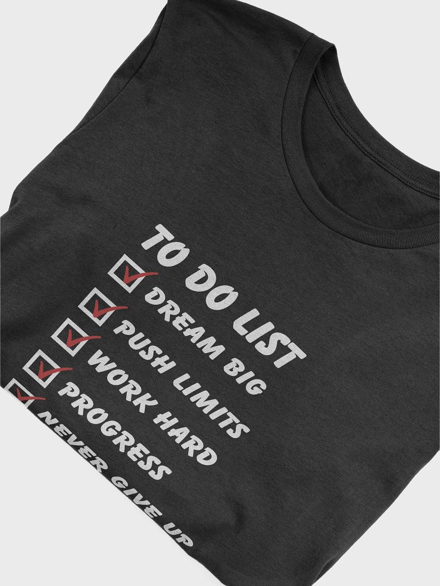 Dream Big To Do List T-Shirt #535 product image (5)