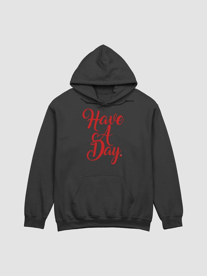 Have A Day Classic Hoodie (Black) product image (1)