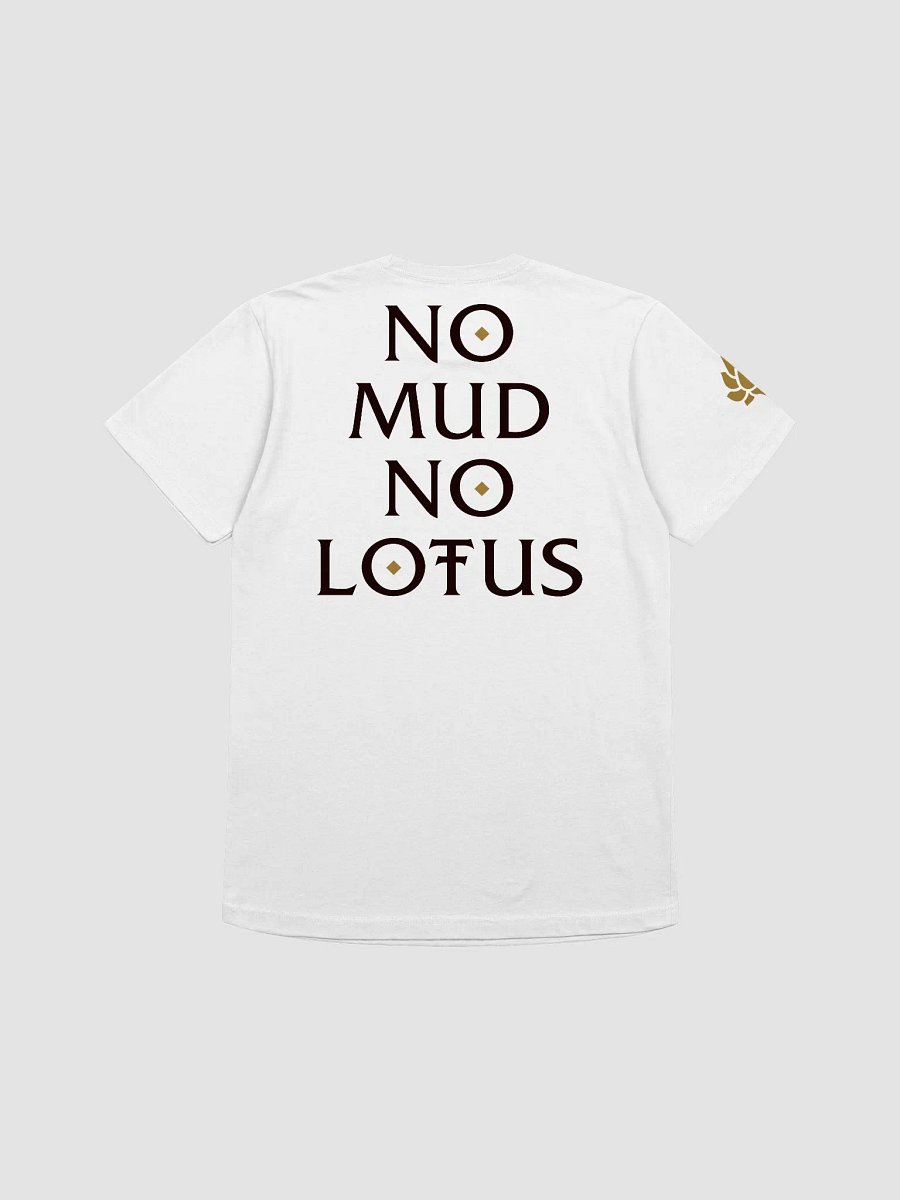 No Mud. No Lotus. White T-shirt product image (2)