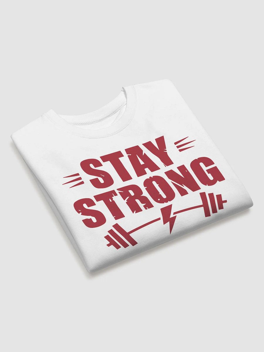 Stay Strong Sweatshirt - Unleash Your Potential product image (20)