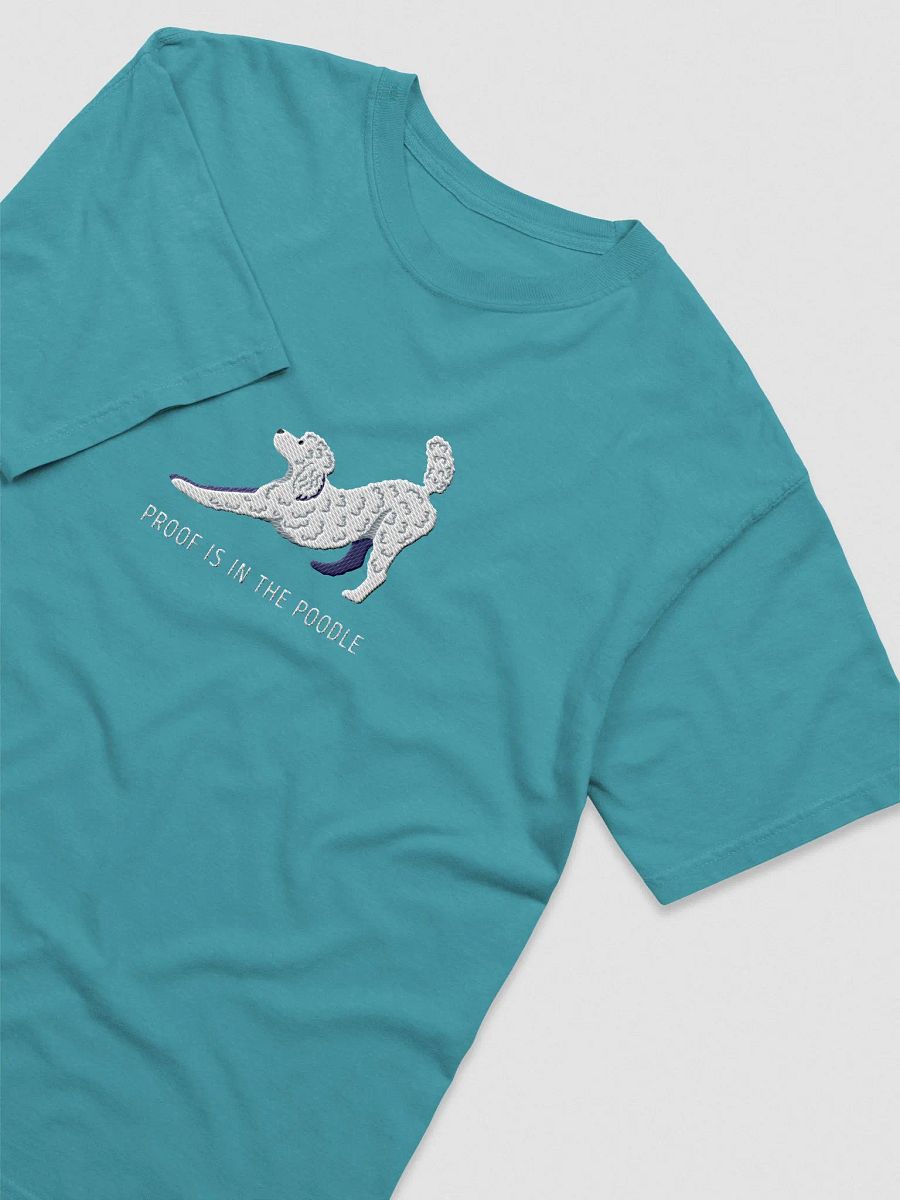 Proof Is in the Poodle T-Shirt(Embroidered) of a Standard Poodle(White) product image (5)