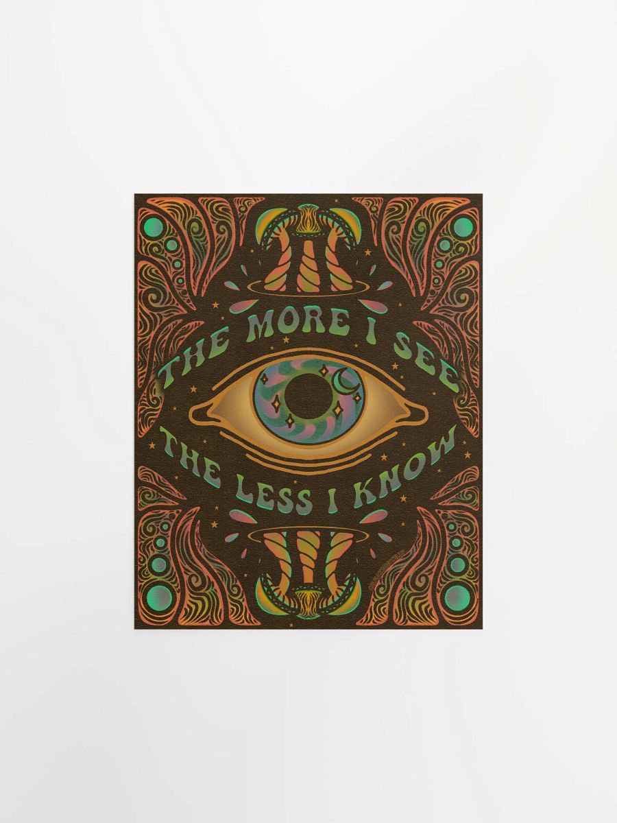 Matte Poster - The More I See product image (2)