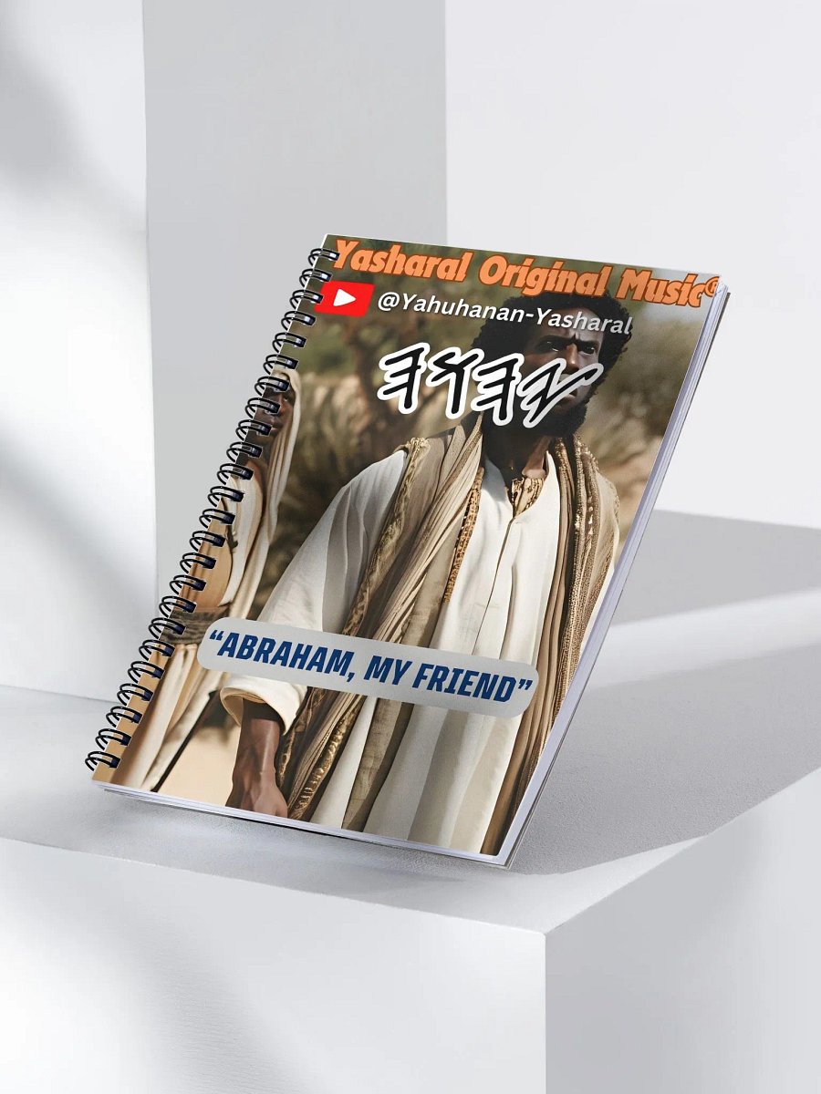 Yasharal Original Music: Abraham, My Friend Notebook product image (4)