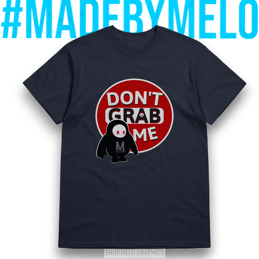 Don't Grab Me Guy - Basic T-Shirt | #MadeByMELO product image (1)