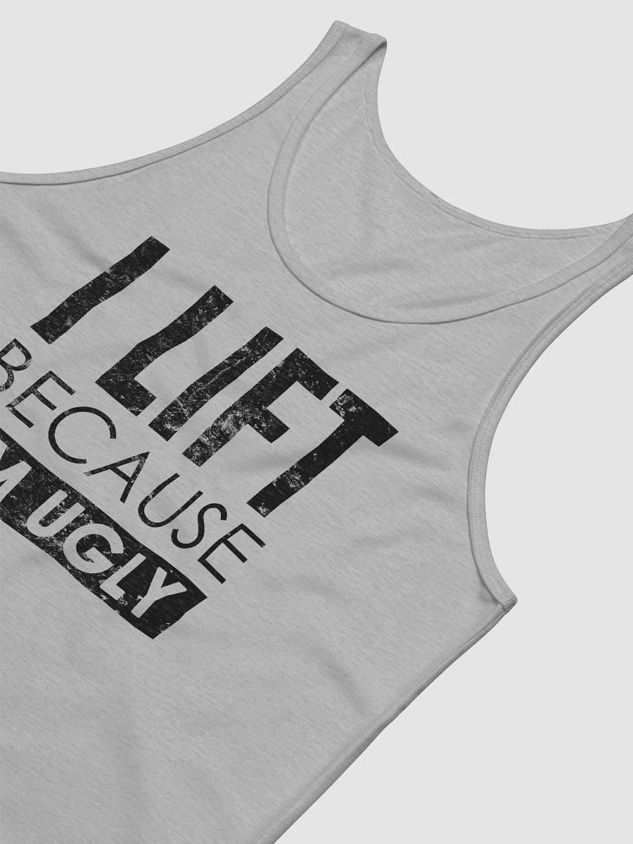 I lift because I'm Ugly Tank product image (4)