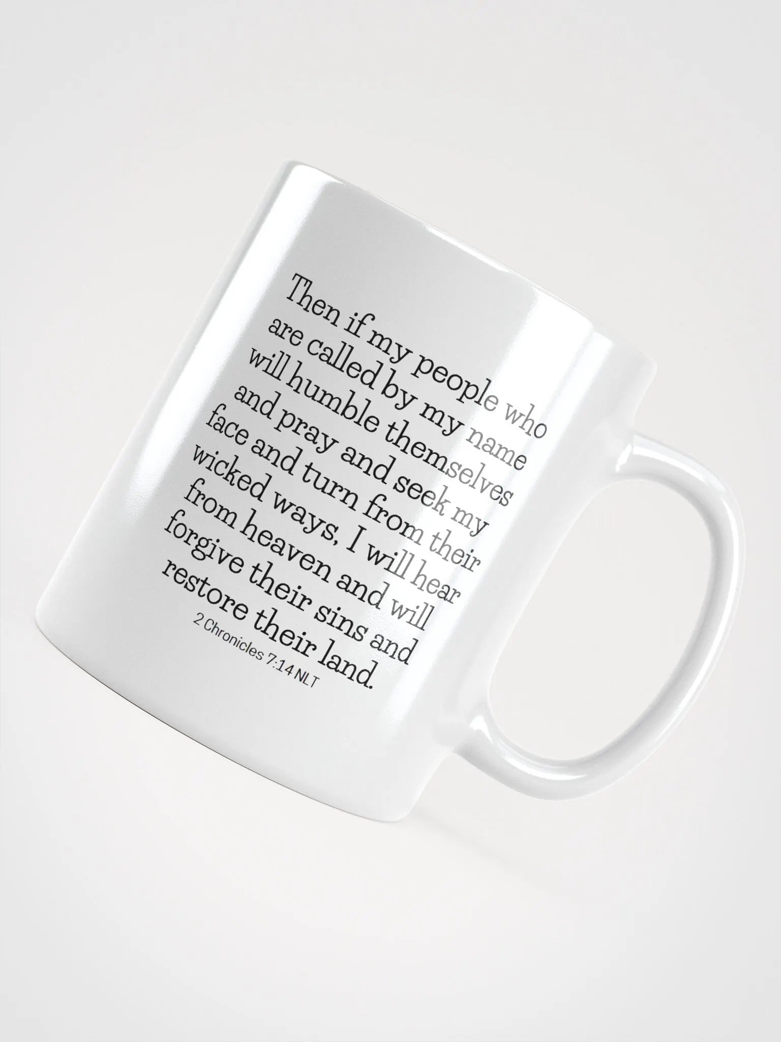 If My People Who Are Called By My Name 2 Chronicles 7:14 NLT White Glossy Mug 11/15/20oz product image (4)