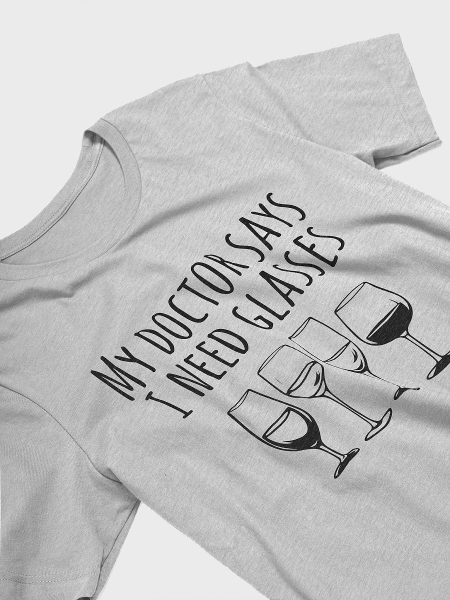Doctor says i need glasses Tshirt, Funny alcohol joke tee, black&white drinking quote shirt product image (3)