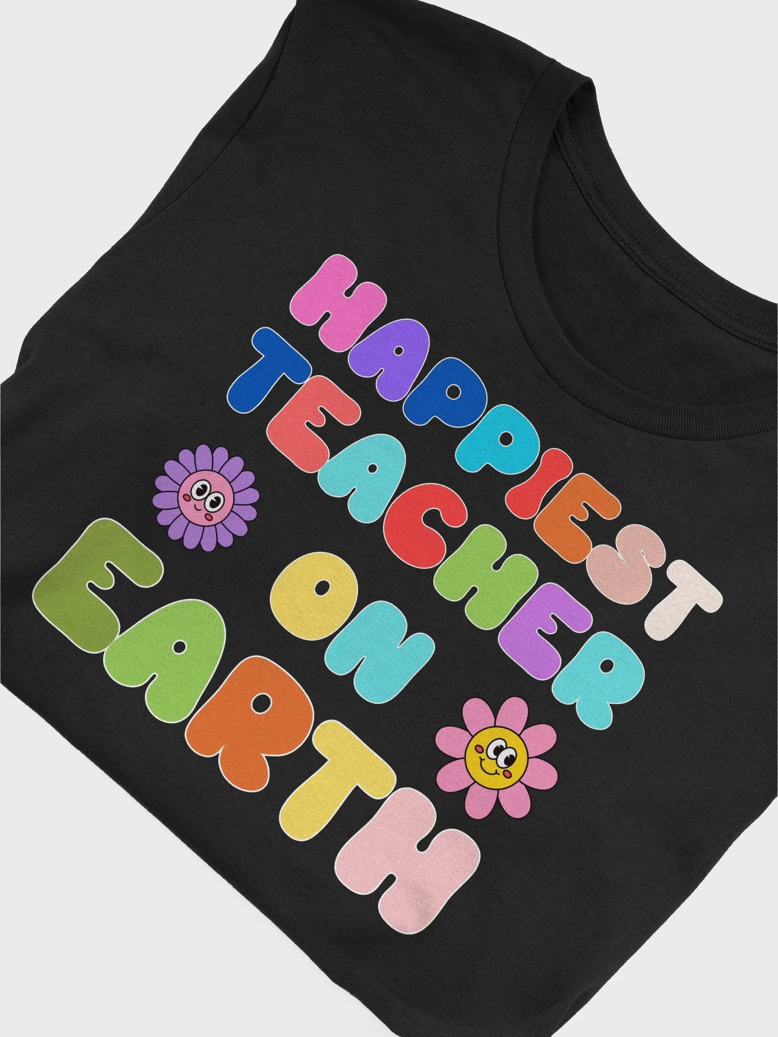 Teacher Happiest Teacher On Earth Gift First Day Of School T-Shirt | Fun Back to School Shirt for Educators | Cute Teacher Appreciation Tee product image (5)