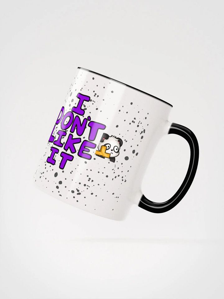 I Don't Like It Splatter Mug product image (8)