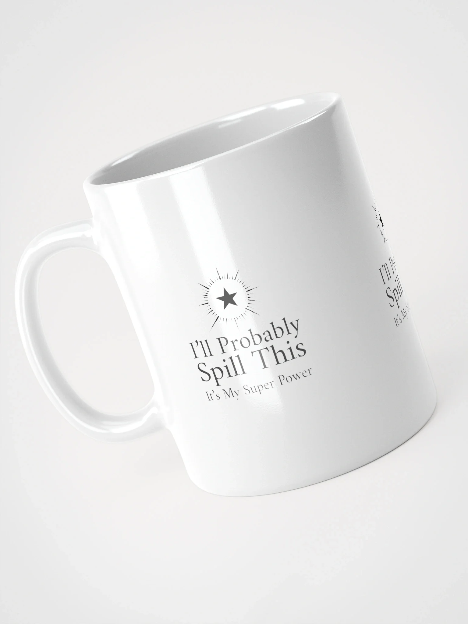 Ceramic Mug: I'll Probably Spill This product image (4)