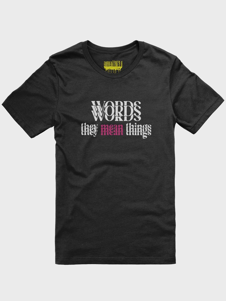 Words - They Mean Things T Shirt [Light on Dark] product image (7)