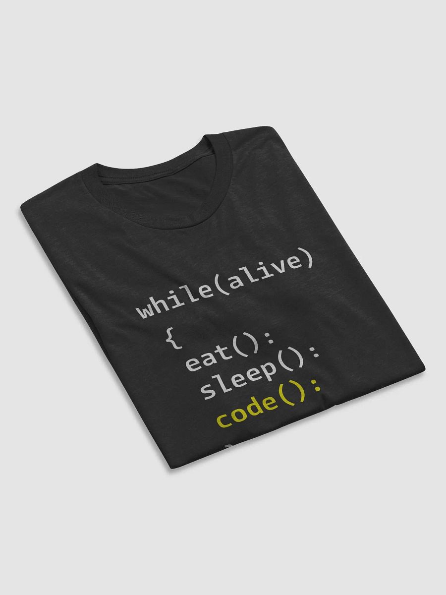 "while(alive) { eat(); sleep(); code(); }" T-Shirt – Ultra-Soft Tri-Blend product image (5)