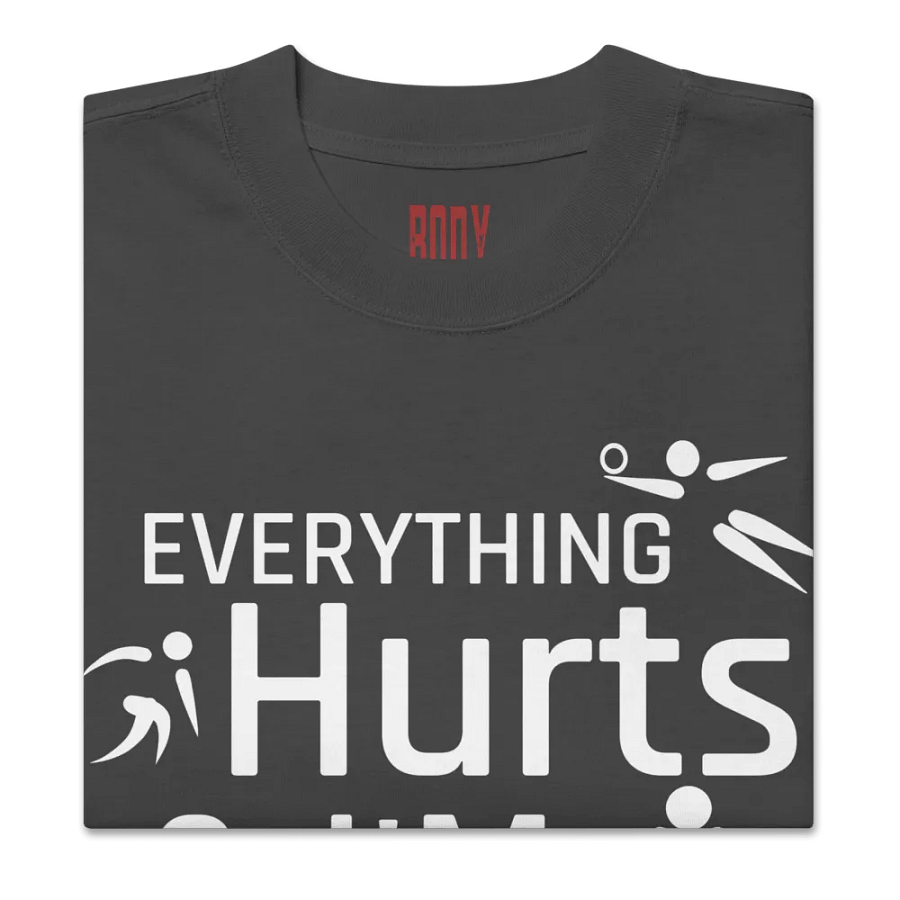 Everything hurts and I'm hungry T-shirt product image (3)