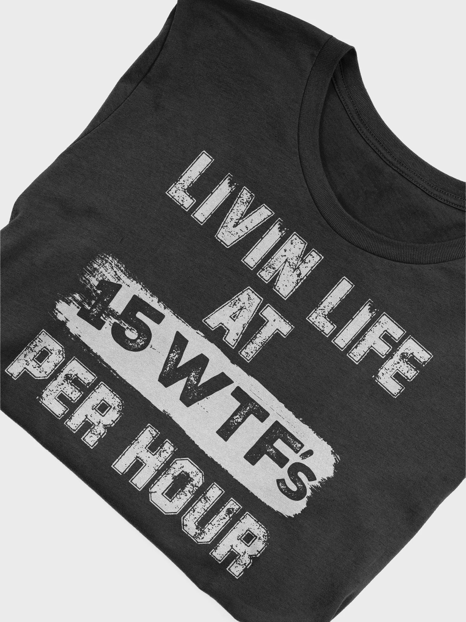 Livin Life At 15 WTFs Per Hour T-Shirt product image (5)