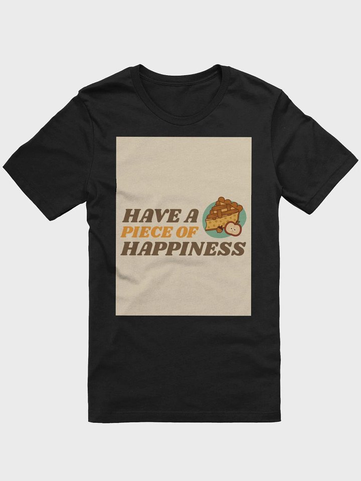 Have A Piece Of Happiness TShirt product image (1)