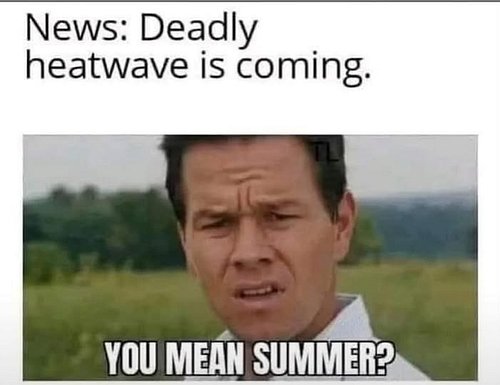 Hi. From Texas. #heatwave