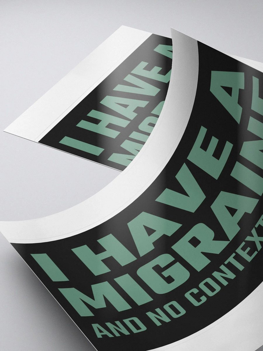 I have a migraine bubble free stickers product image (5)