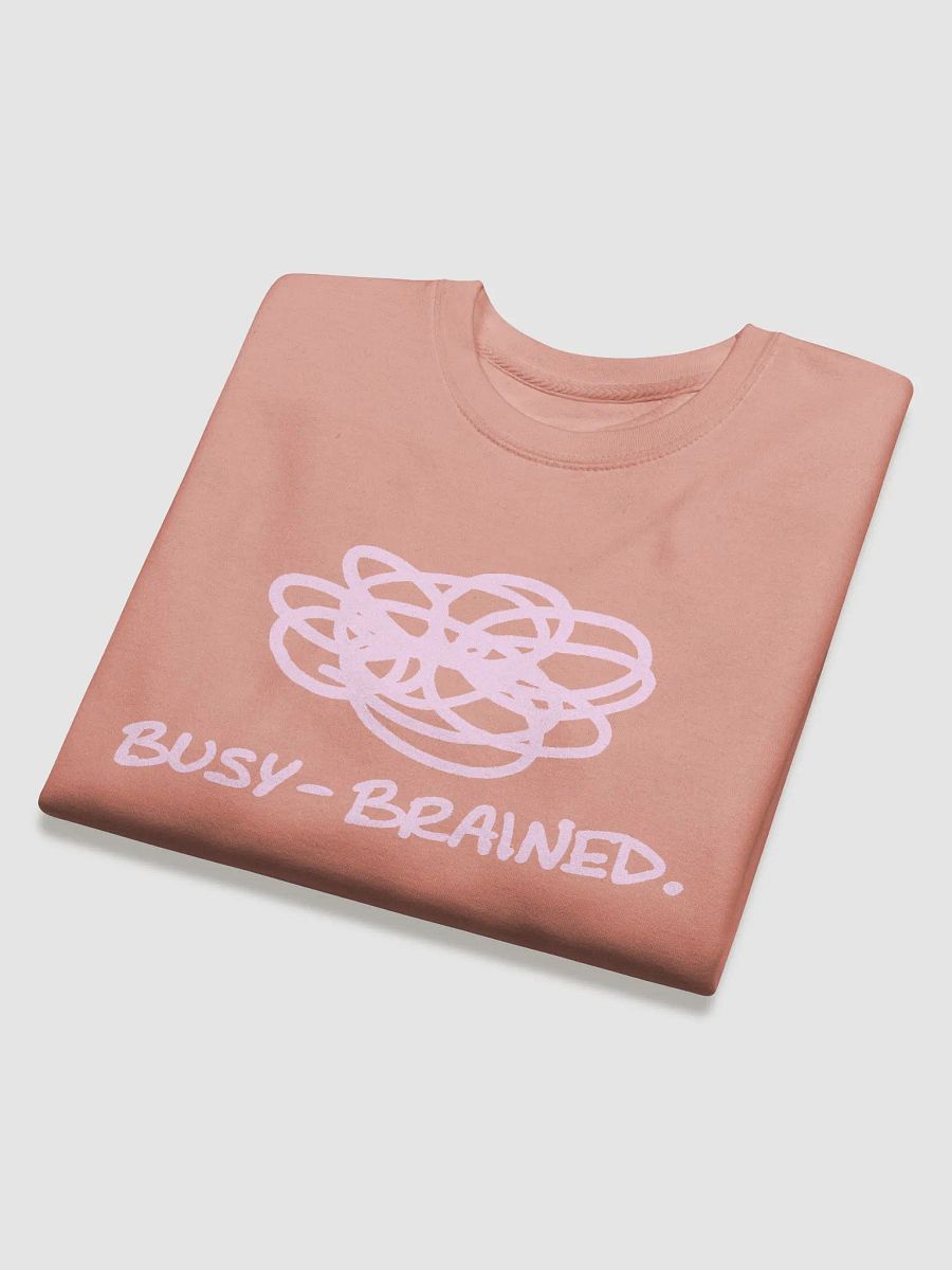 BUSY-BRAINED (light pink design) Printed Premium Cotton Crewneck product image (12)