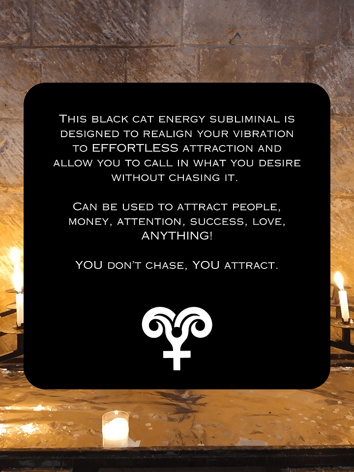BLACK CAT ENERGY Subliminal - You Don't Chase, You Attract! Sub for Manifesting Whatever You Want Effortlessly! Plus 528hz product image (2)