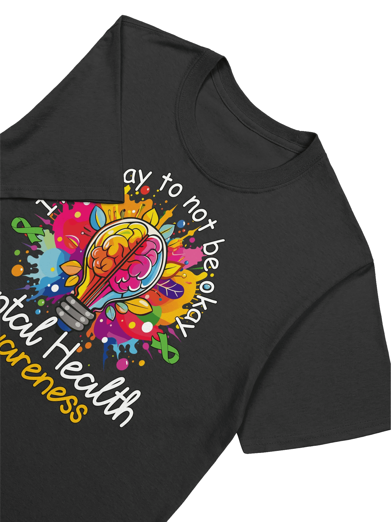 Mental Health Awareness - It's Okay To Not Be Okay T-Shirt product image (20)