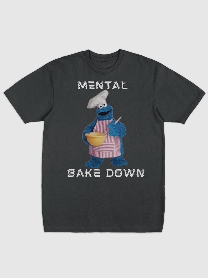 Mental Bake Down T product image (1)