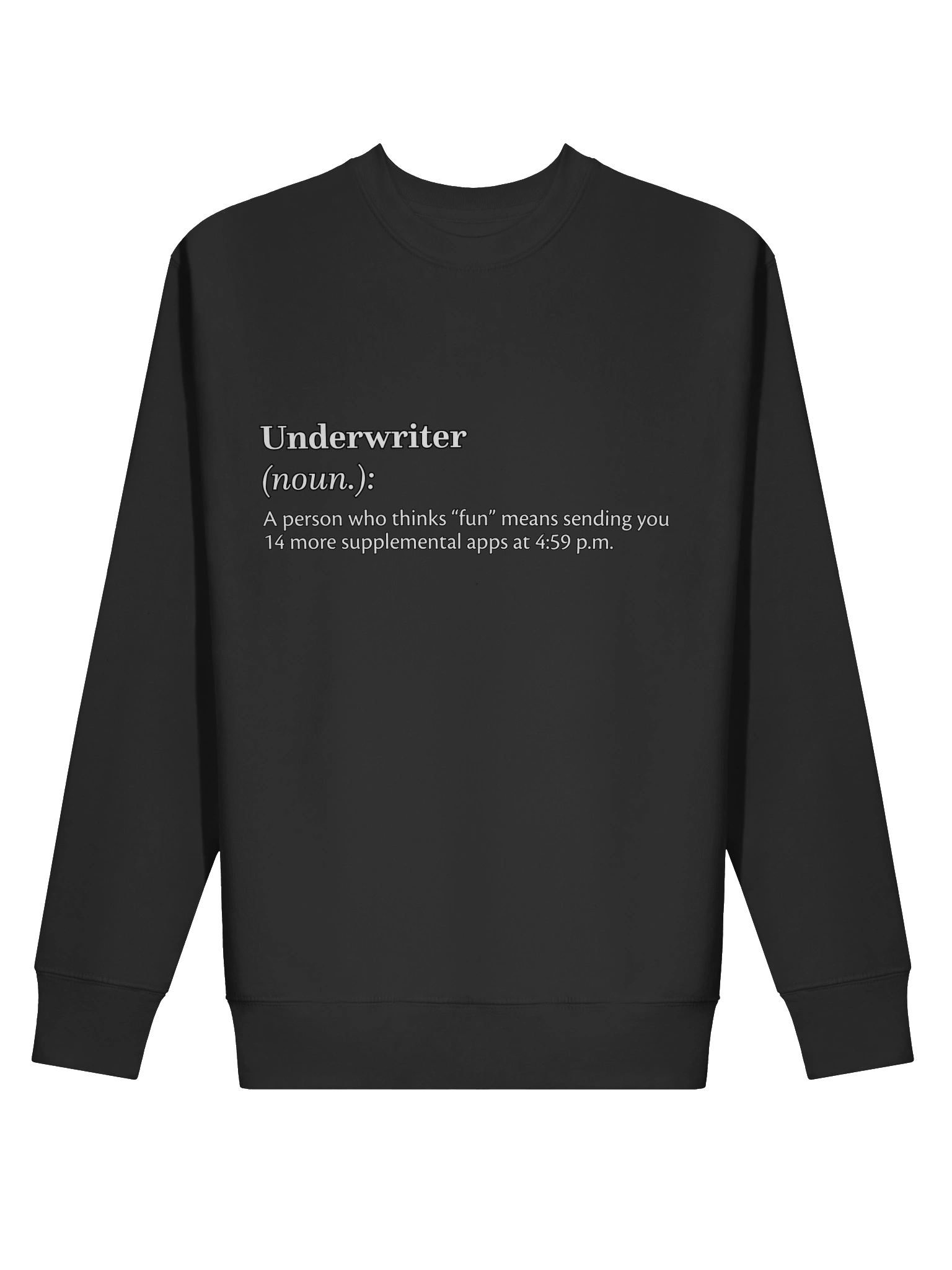 Underwriter Definition Humor Sweatshirt product image (10)