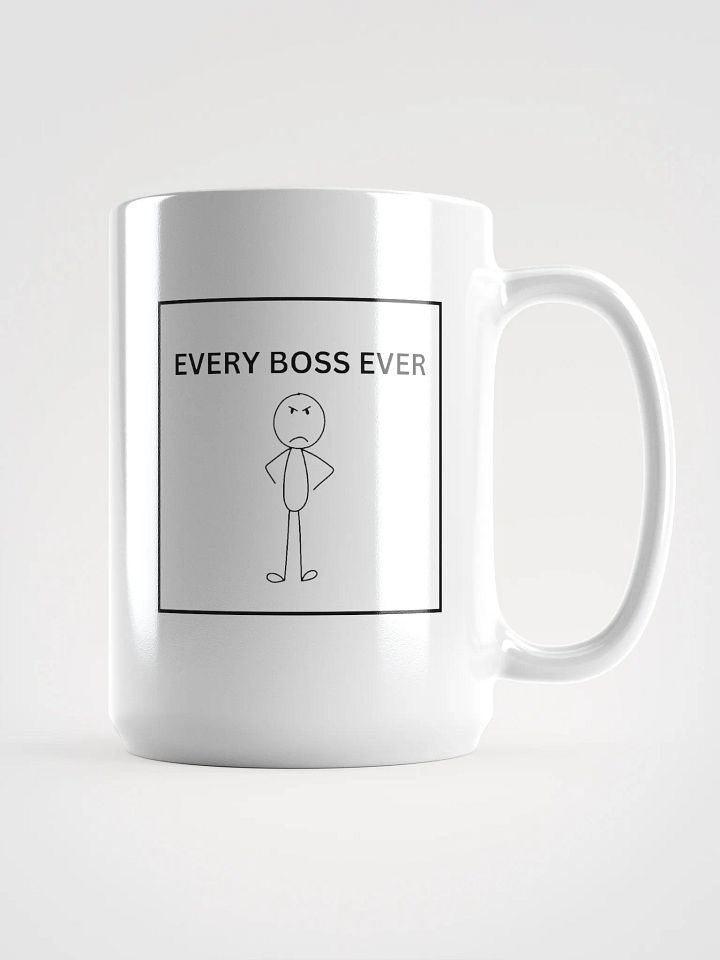 EVERY BOSS EVER Coffee Mug 15 oz product image (1)