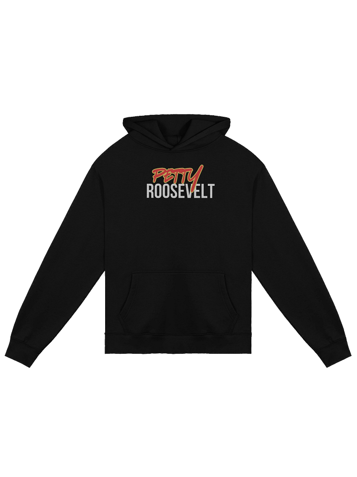 Petty Roosevelt Premium Hoodie Text Only product image (1)