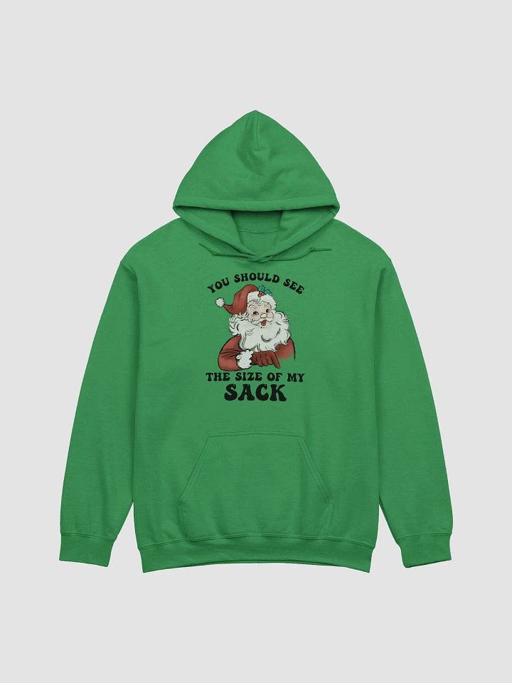 You should see the size of my sack Hoodie product image (1)
