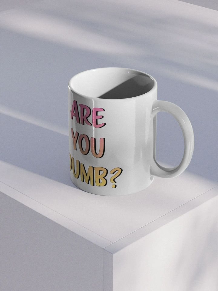 Are You Dumb? Mug product image (2)