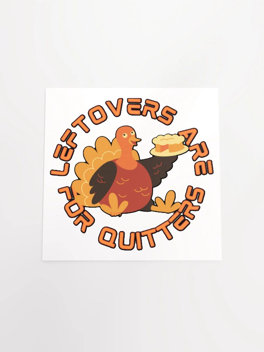 LEFTOVERS ARE FOR QUITTERS product image (17)