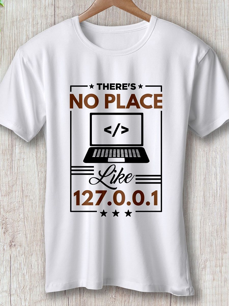 "No Place Like 127.0.0.1" T-Shirt – Classic Fit product image (1)