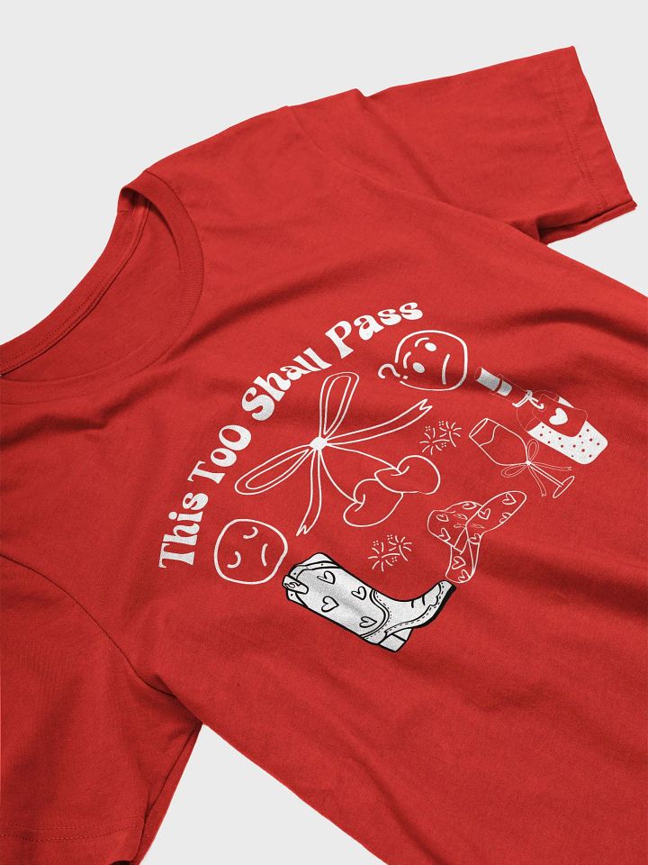 This Too Shall Pass Unisex Bella Canvas T-Shirt. product image (2)