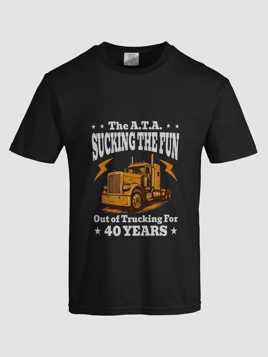 The A.T.A.: Sucking The Fun Out of Trucking For 40 Years! product image (7)