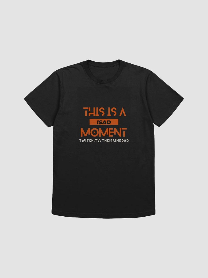 !SAD Moment T-Shirt product image (1)