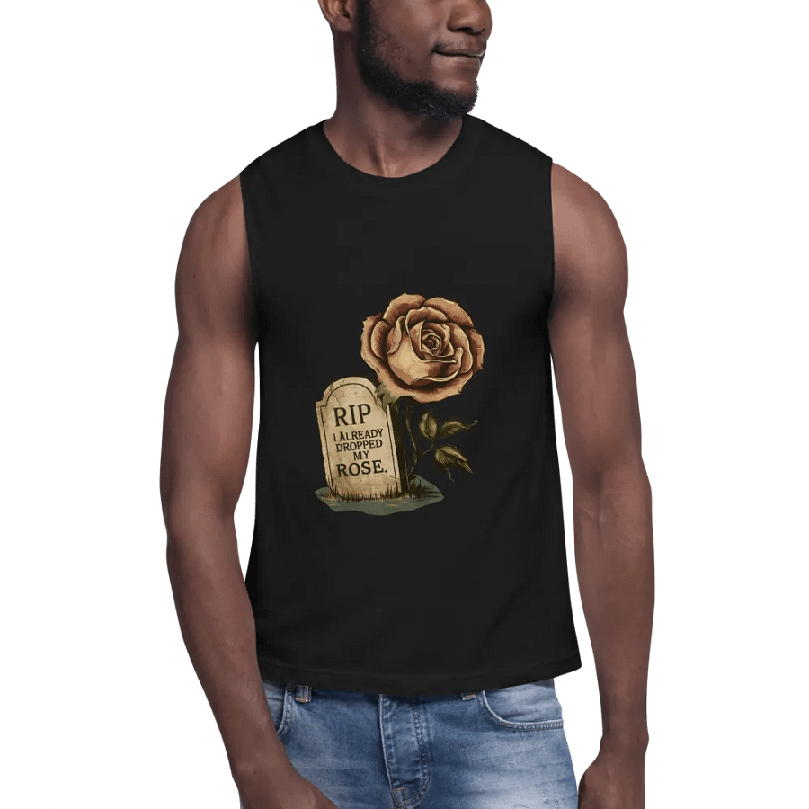 RIP I Already Dropped My Rose Muscle Tank product image (6)
